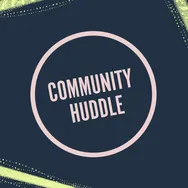 May Community Huddle